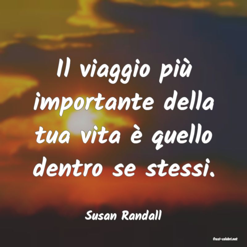 frasi di  Susan Randall
