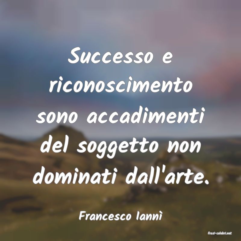 frasi di Francesco Iann