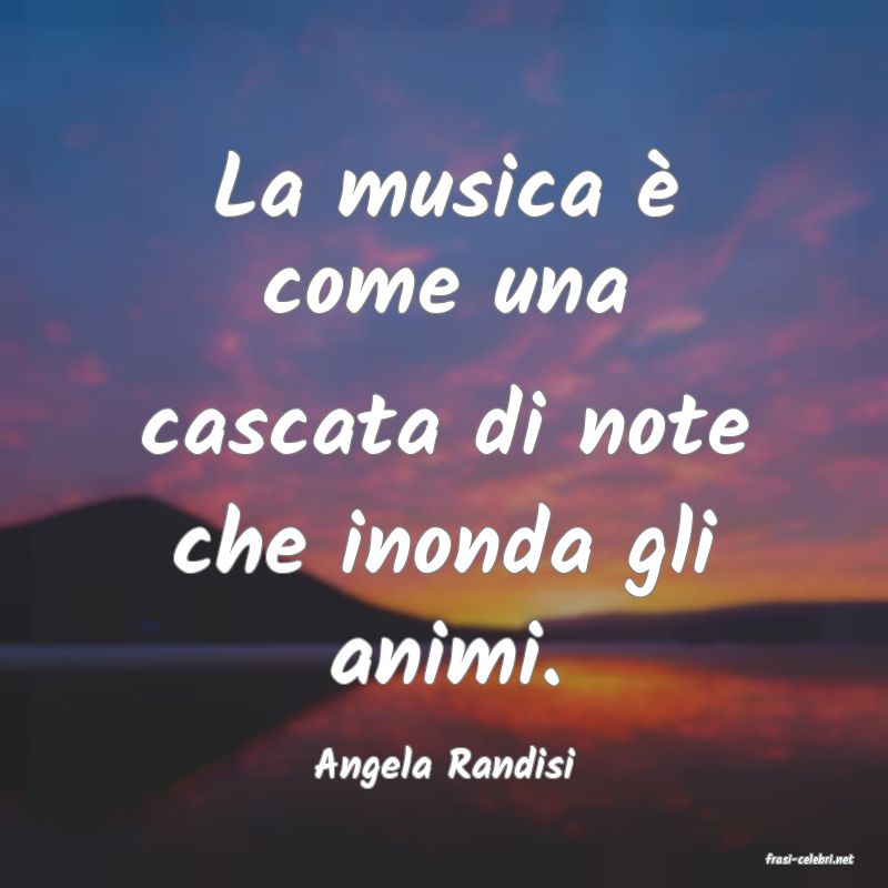 frasi di  Angela Randisi
