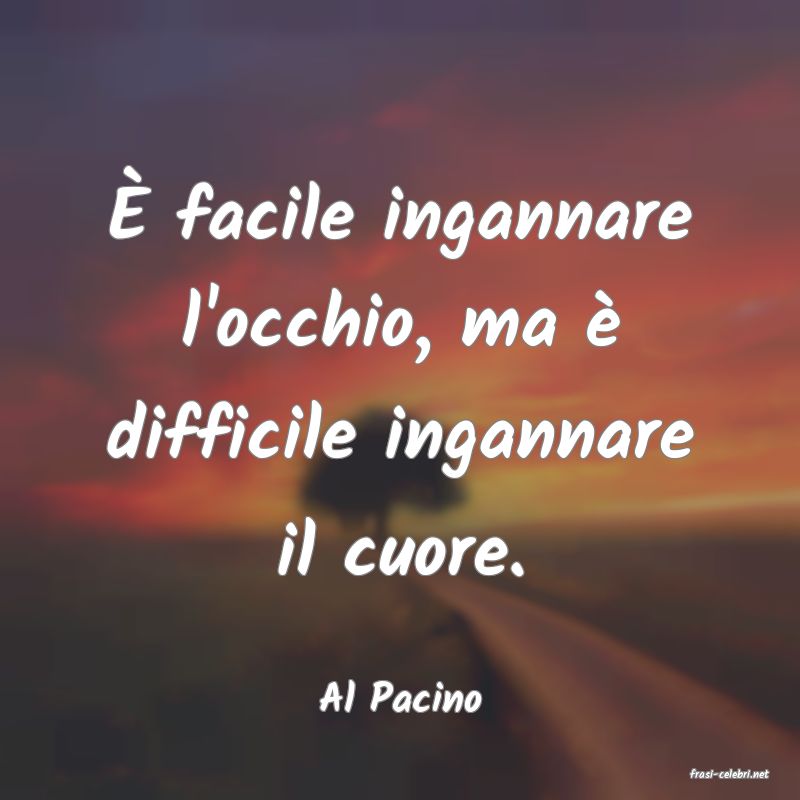frasi di  Al Pacino
