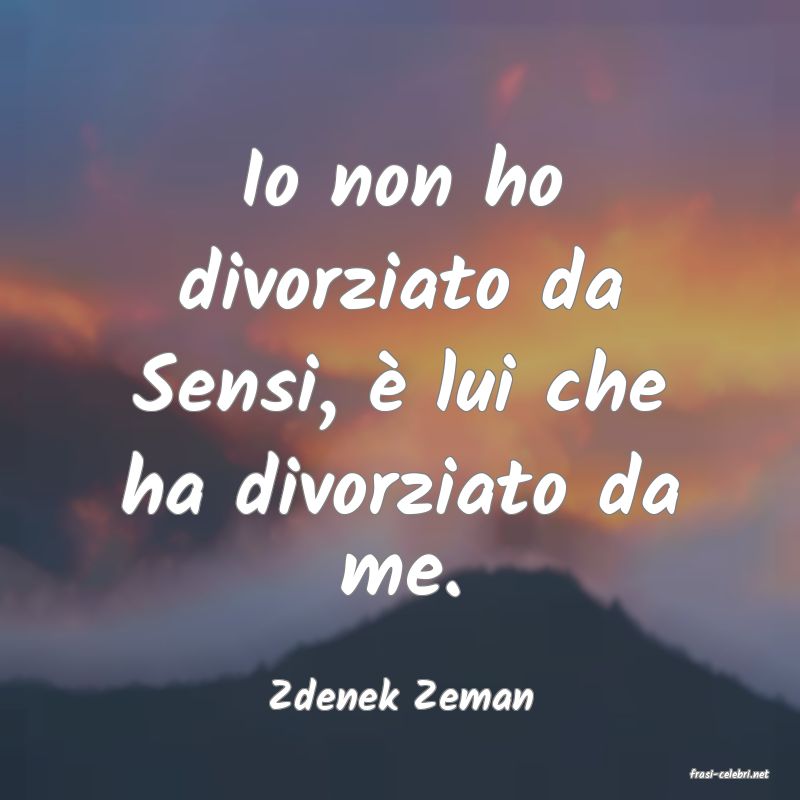 frasi di  Zdenek Zeman
