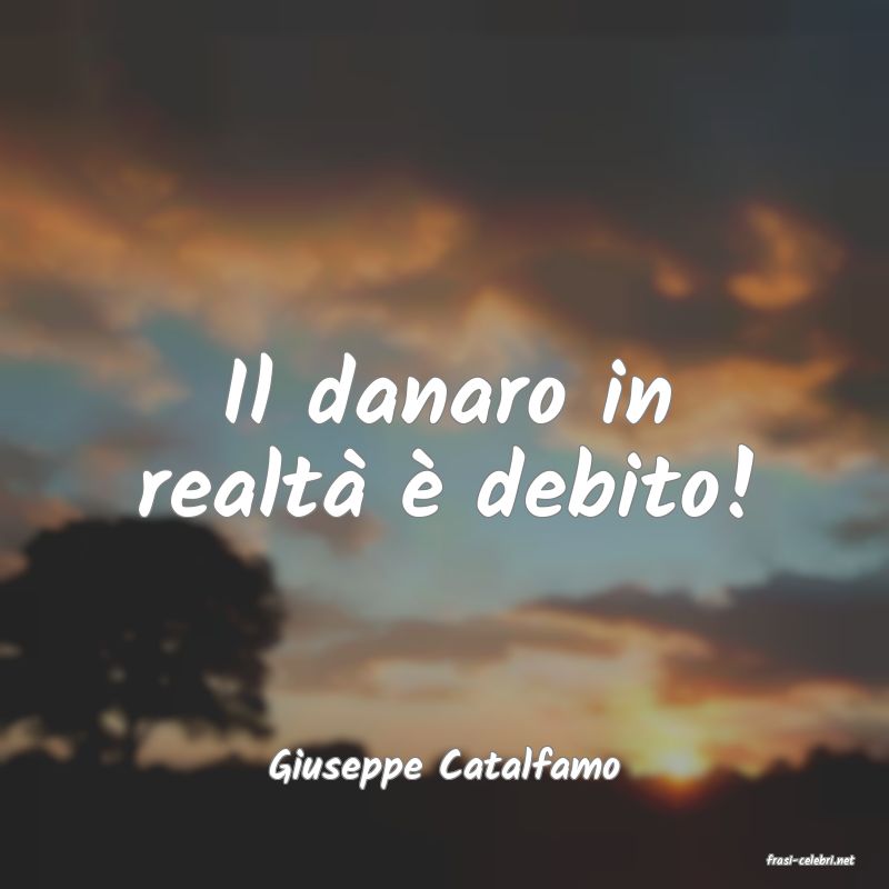 frasi di  Giuseppe Catalfamo

