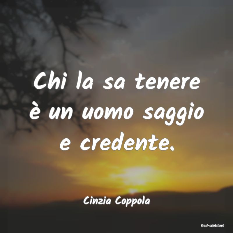 frasi di  Cinzia Coppola
