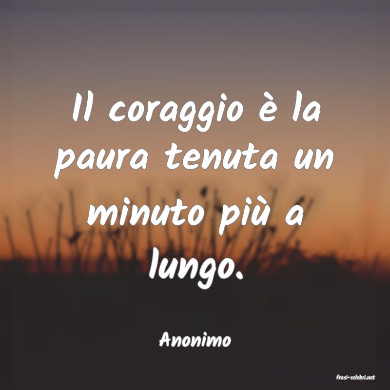 frasi di  Anonimo
