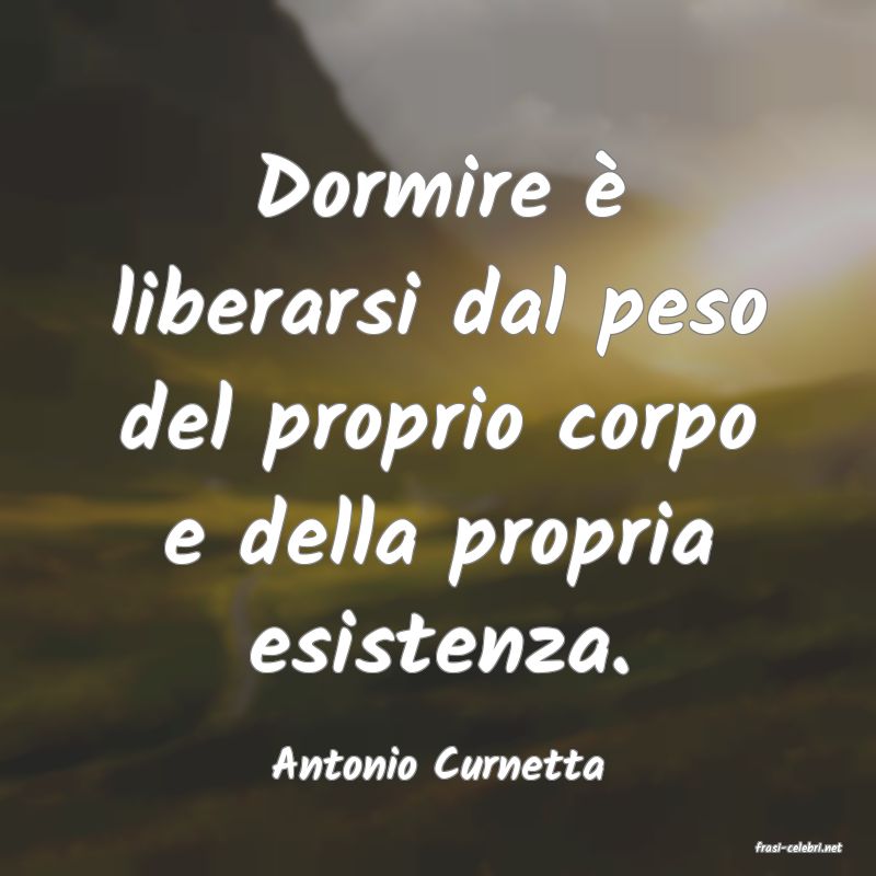 frasi di  Antonio Curnetta
