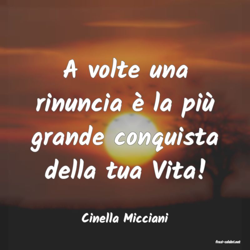 frasi di  Cinella Micciani
