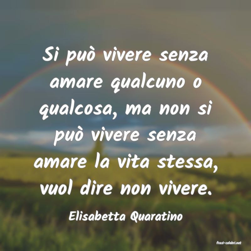 frasi di  Elisabetta Quaratino
