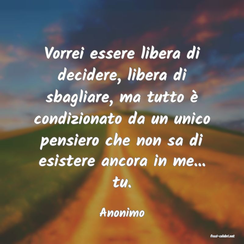 frasi di  Anonimo

