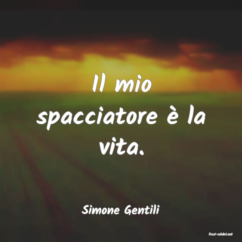 frasi di  Simone Gentili
