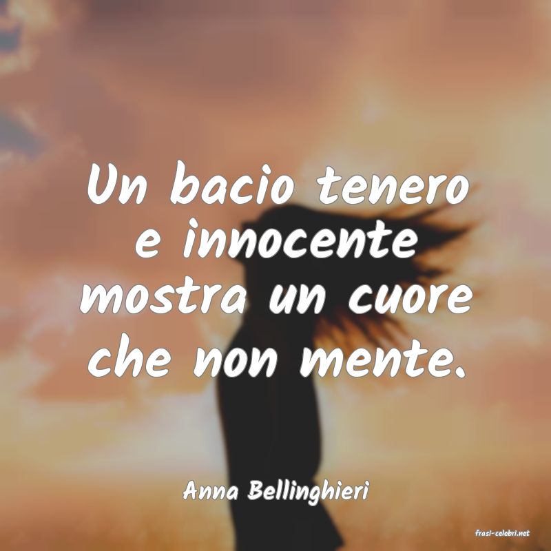 frasi di Anna Bellinghieri