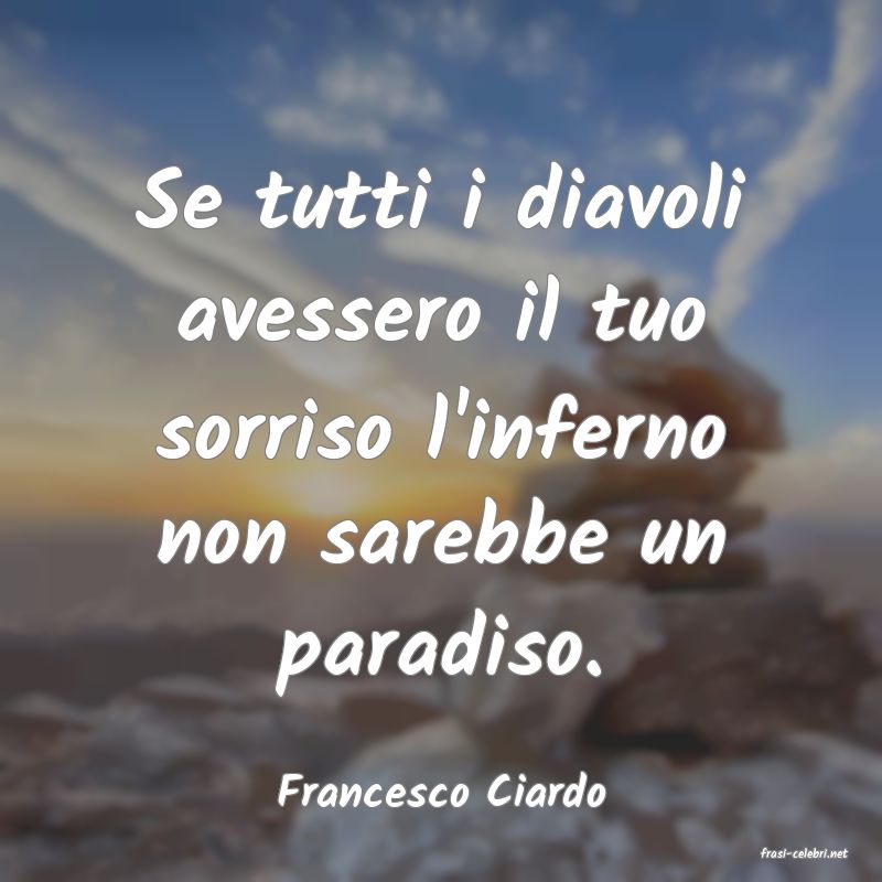 frasi di Francesco Ciardo