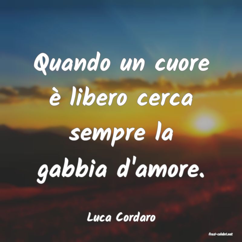 frasi di Luca Cordaro