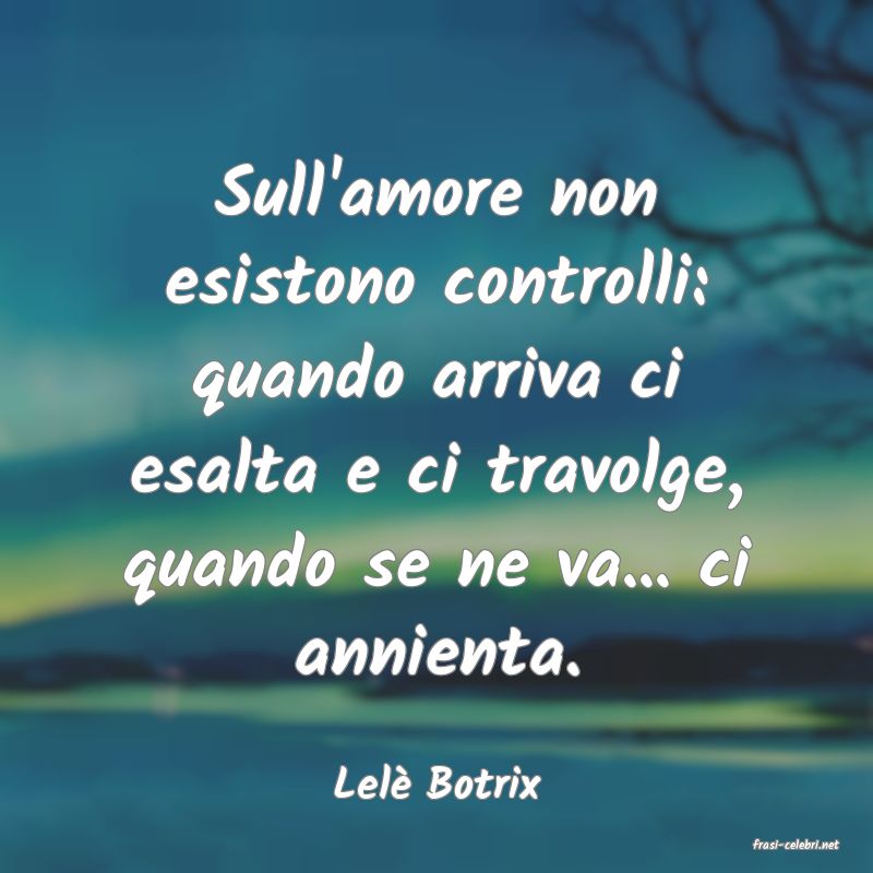 frasi di Lel� Botrix