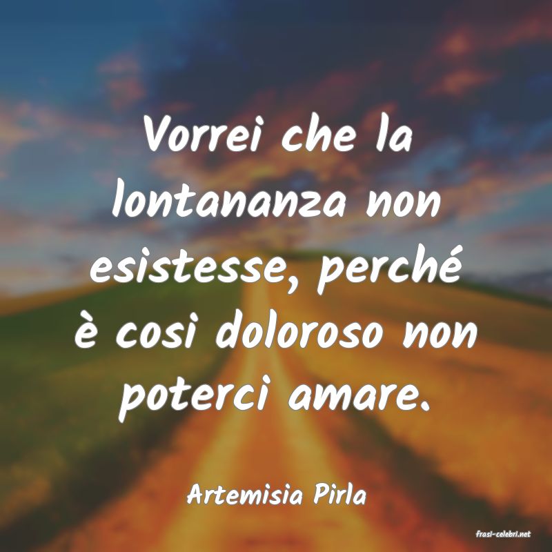 frasi di Artemisia Pirla