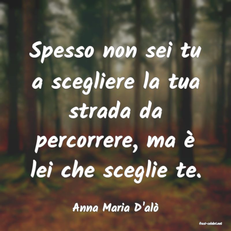 frasi di Anna Maria D'al�