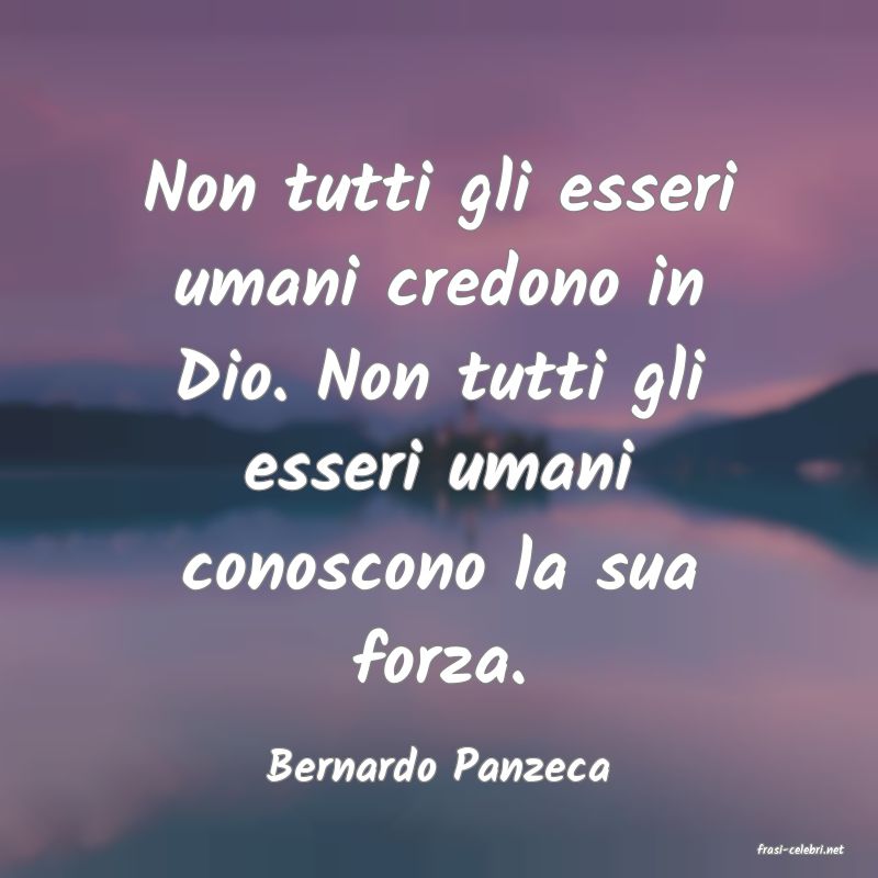 frasi di  Bernardo Panzeca
