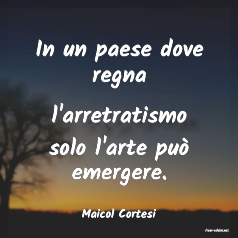 frasi di Maicol Cortesi