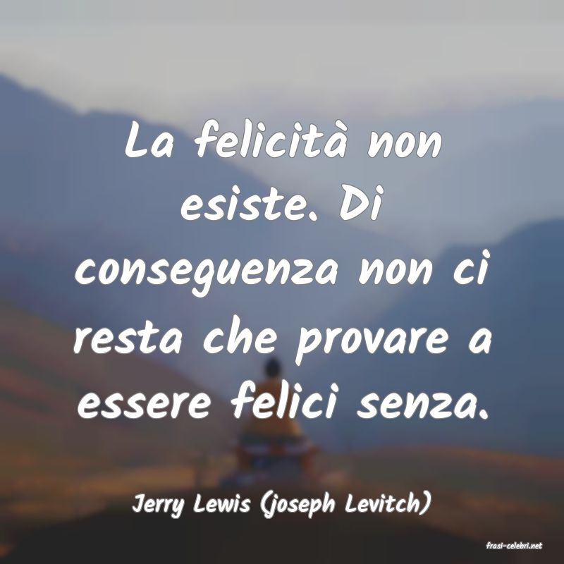 frasi di Jerry Lewis (joseph Levitch)