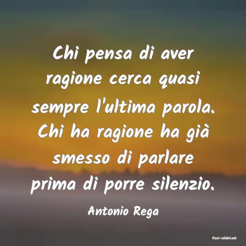 frasi di  Antonio Rega
