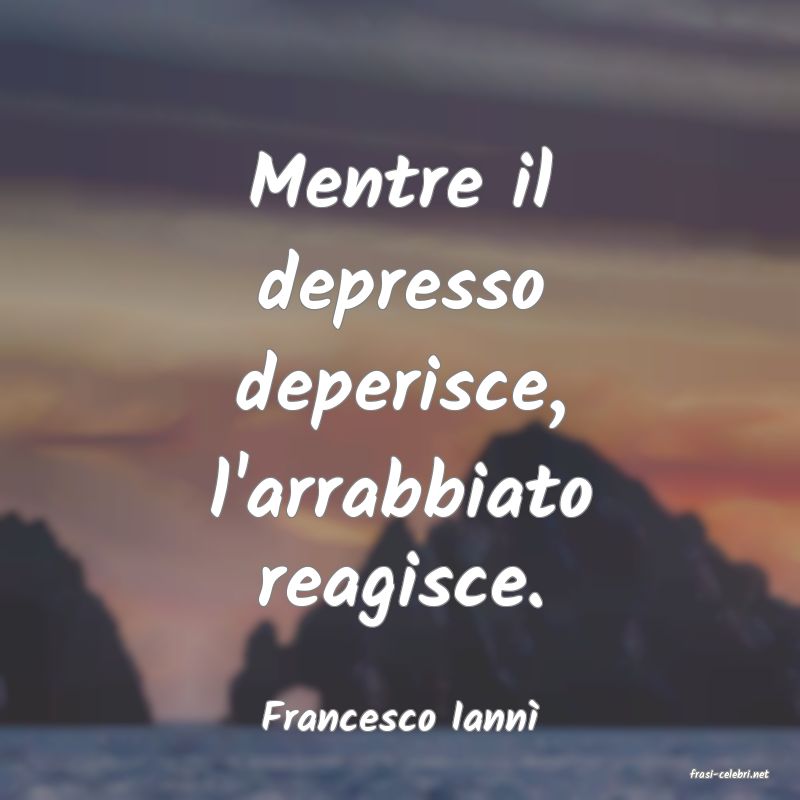 frasi di Francesco Iann
