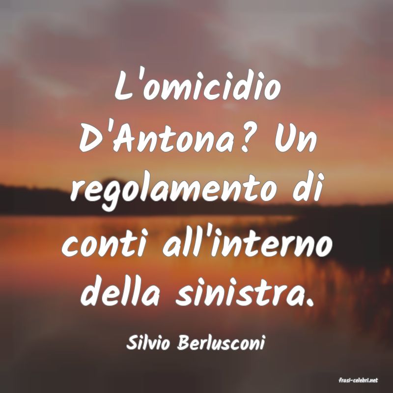 frasi di  Silvio Berlusconi
