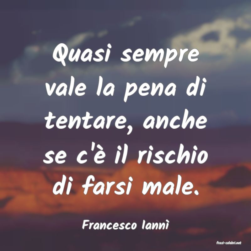 frasi di Francesco Iann�