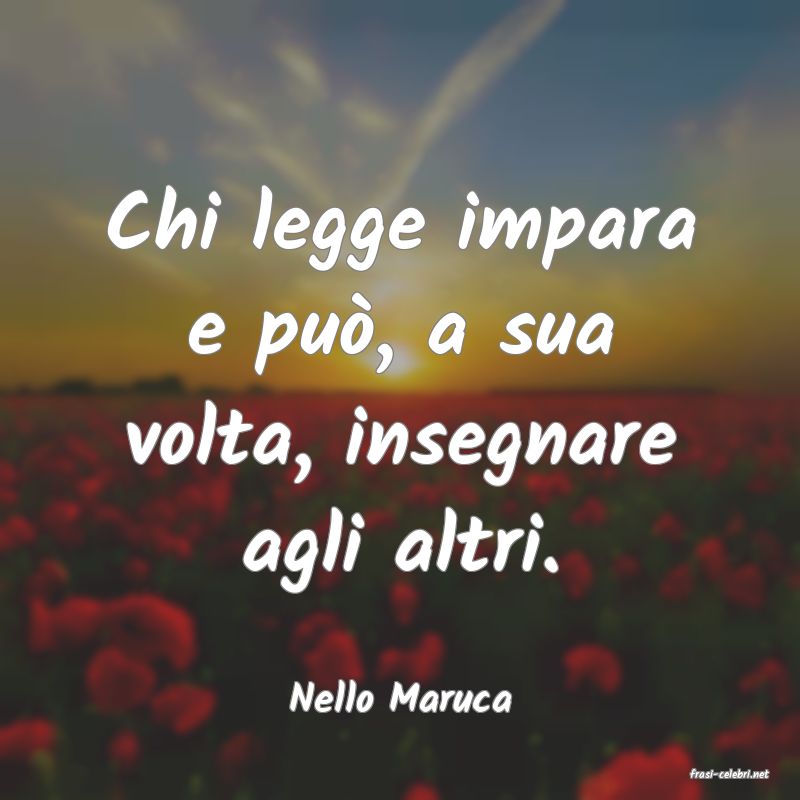 frasi di  Nello Maruca
