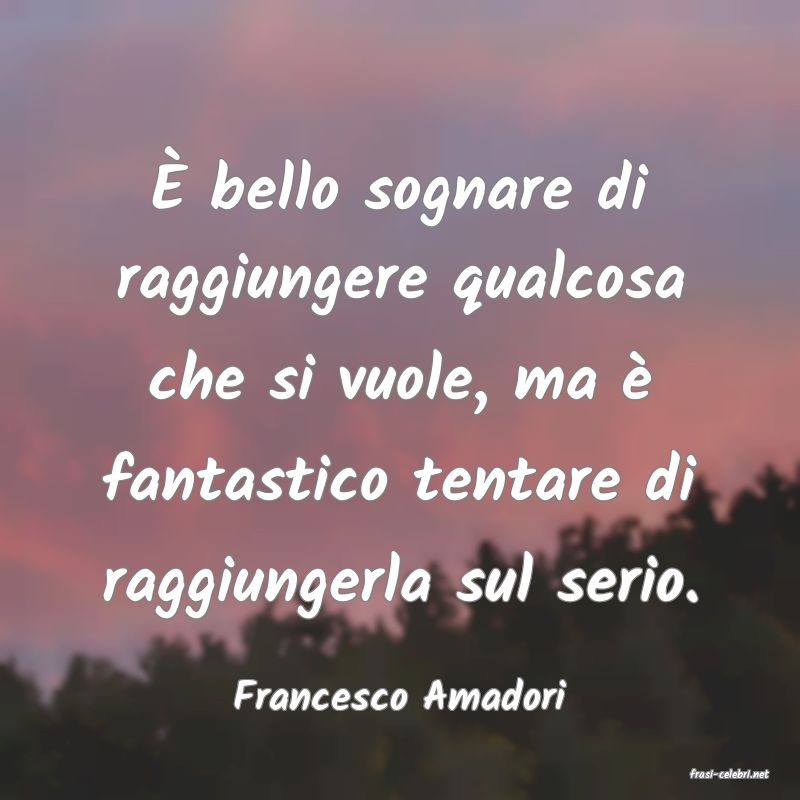 frasi di  Francesco Amadori
