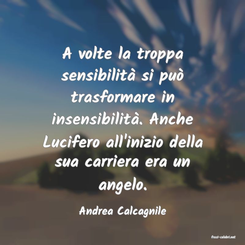 frasi di  Andrea Calcagnile

