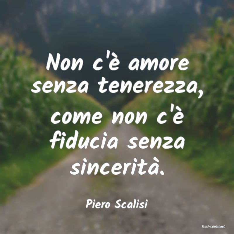 frasi di  Piero Scalisi

