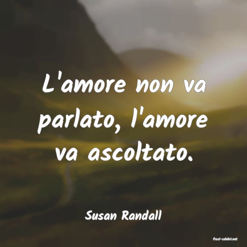 frasi di  Susan Randall
