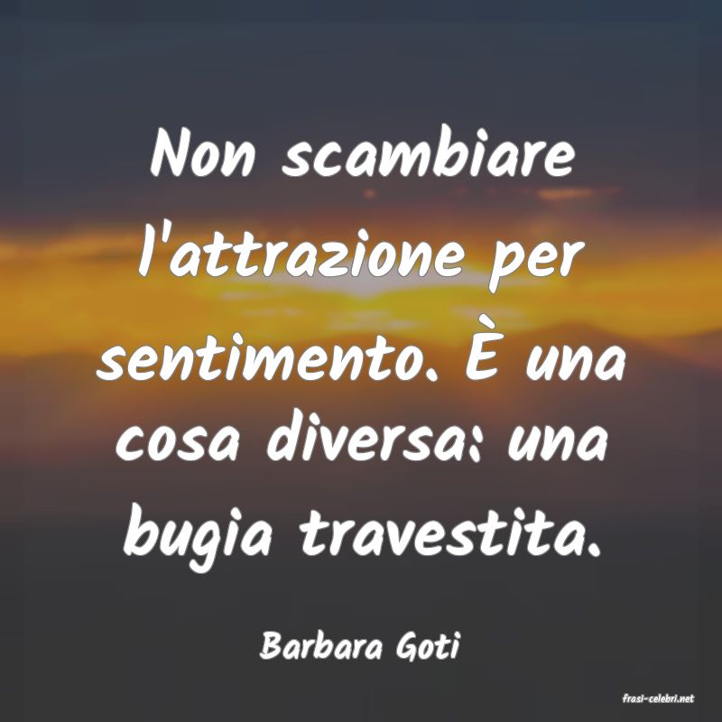 frasi di Barbara Goti