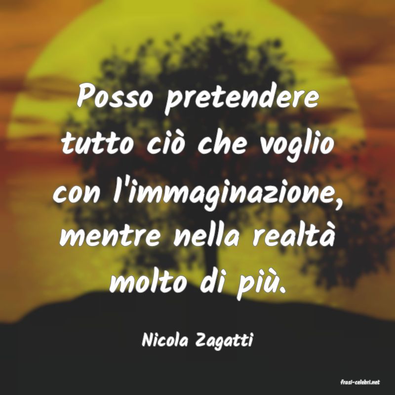 frasi di Nicola Zagatti