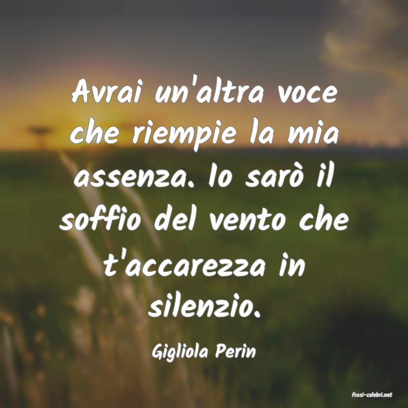 frasi di  Gigliola Perin
