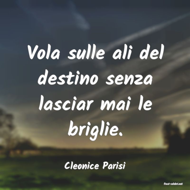 frasi di  Cleonice Parisi
