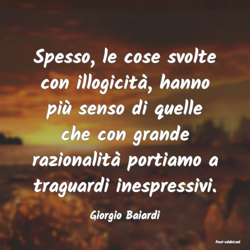 frasi di  Giorgio Baiardi
