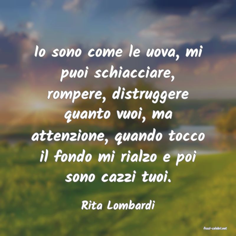 frasi di  Rita Lombardi
