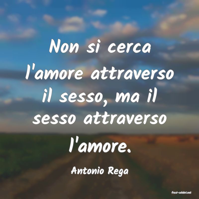 frasi di  Antonio Rega
