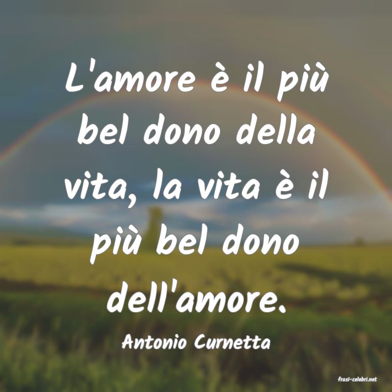 frasi di  Antonio Curnetta
