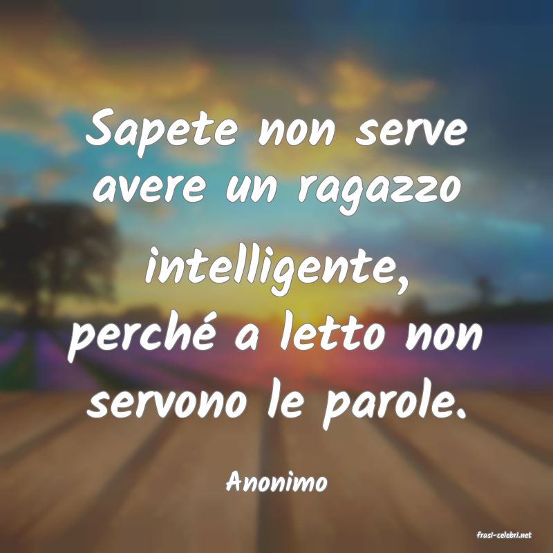 frasi di  Anonimo
