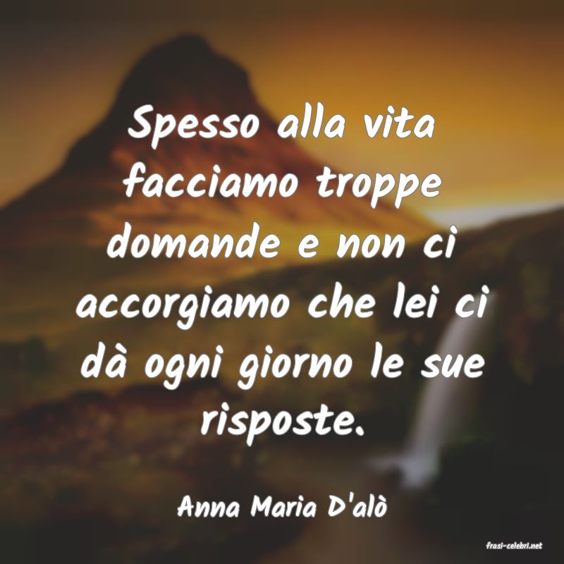 frasi di Anna Maria D'al�