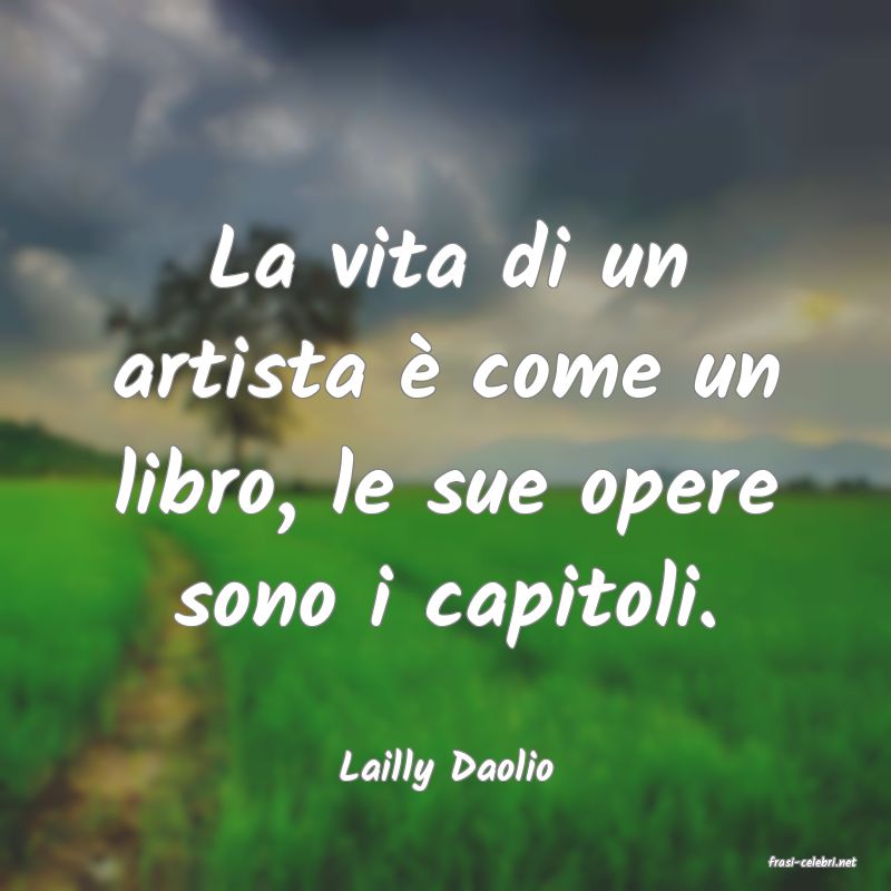frasi di  Lailly Daolio
