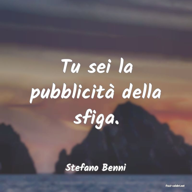 frasi di  Stefano Benni
