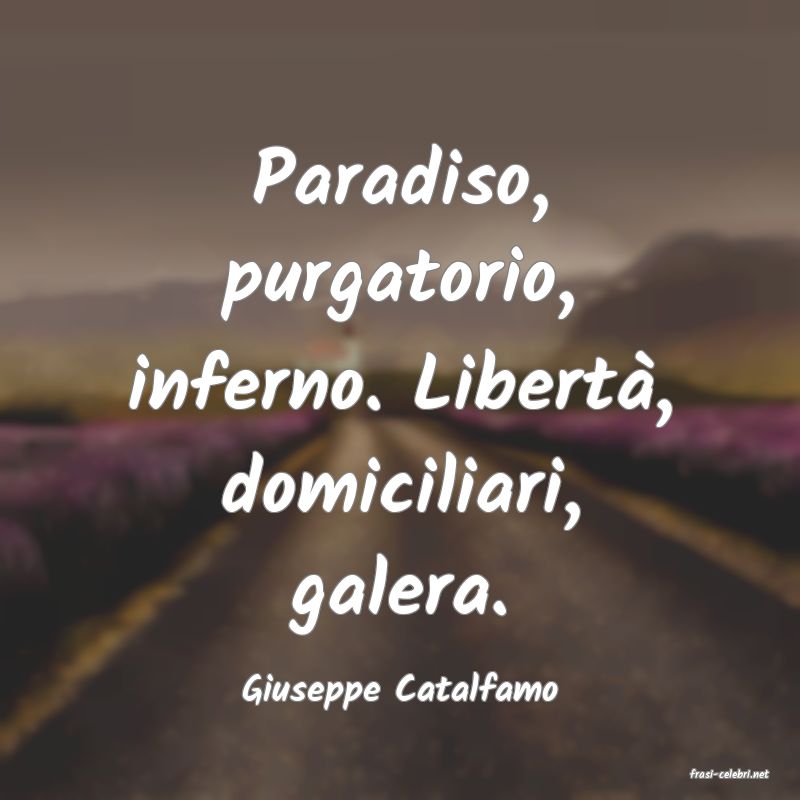 frasi di  Giuseppe Catalfamo

