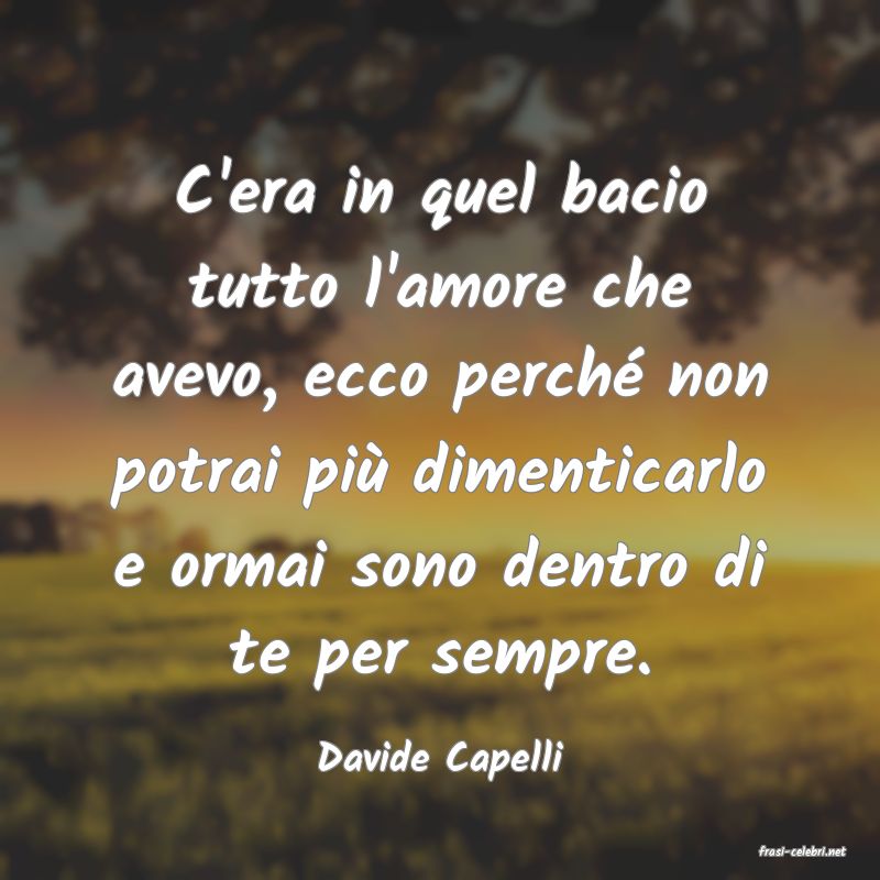 frasi di  Davide Capelli
