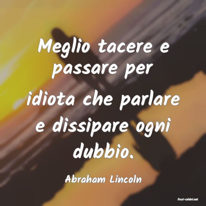 frasi di  Abraham Lincoln
