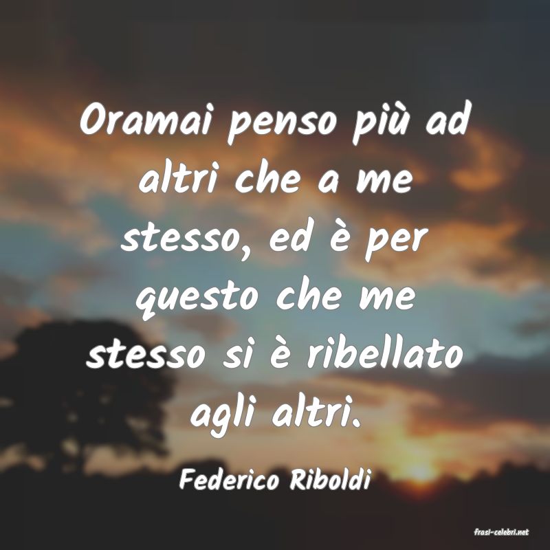 frasi di  Federico Riboldi
