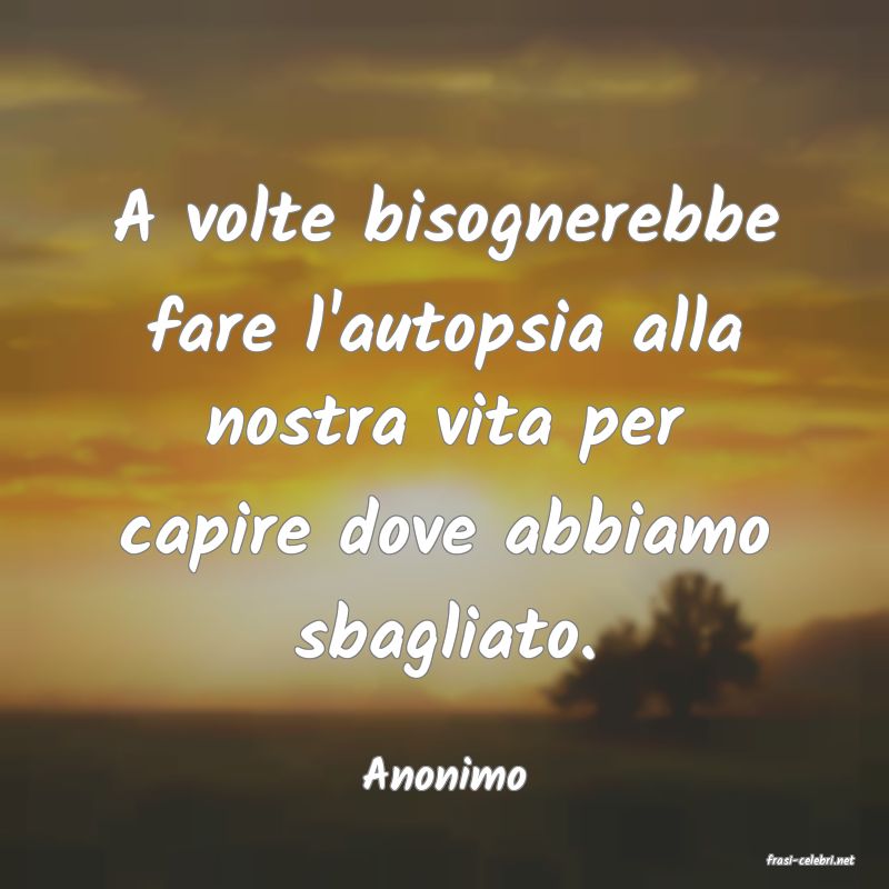 frasi di  Anonimo
