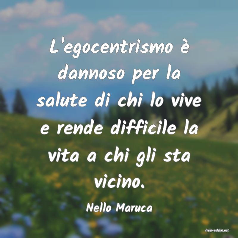 frasi di  Nello Maruca
