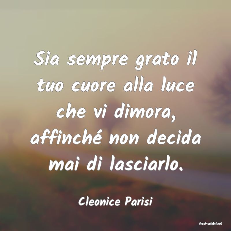 frasi di  Cleonice Parisi
